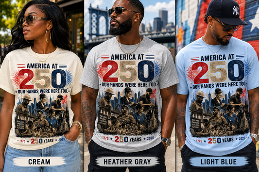 America at 250 – Our Hands Were Here Too